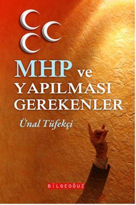 Mhp Ve Yapılması Gerekenler, Ünal Tüfekçi