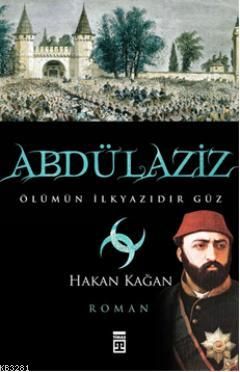 Abdülaziz, Hakan Kağan