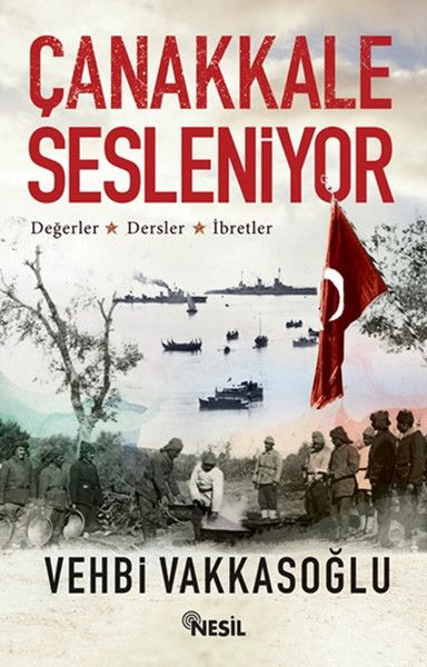 Çanakkale Sesleniyor (Değerler - Dersler - İbretler), Vehbi Vakkasoğlu
