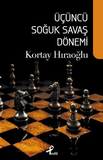 Üçüncü Soğuk Savaş Dönemi, Kortay Hıraoğlu
