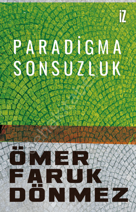 Paradigma Sonsuzluk, Ömer Faruk Dönmez, İz Yayıncılık