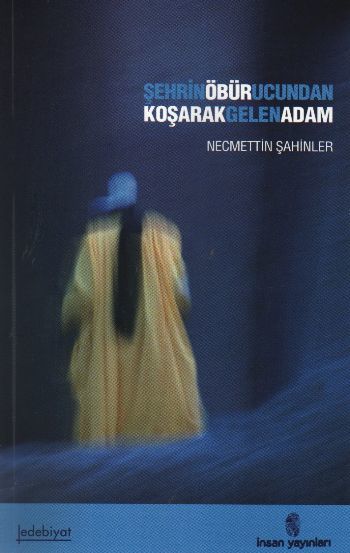 Şehrin Öbür Ucundan Koşarak Gelen Adam, İnsan Yayınları