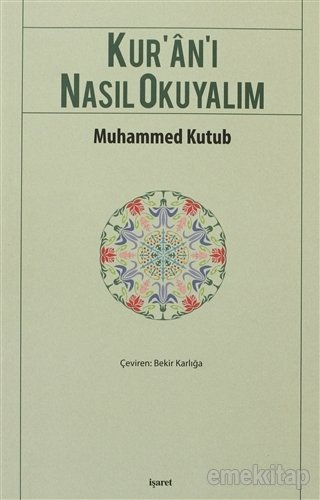 Kur'an'ı Nasıl Okuyalım, Muhammed Kutub