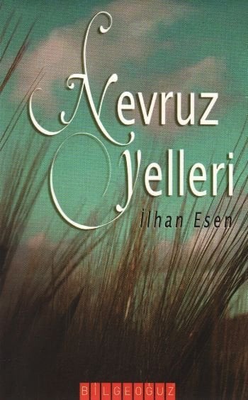 Nevruz Yelleri, İlhan Esen