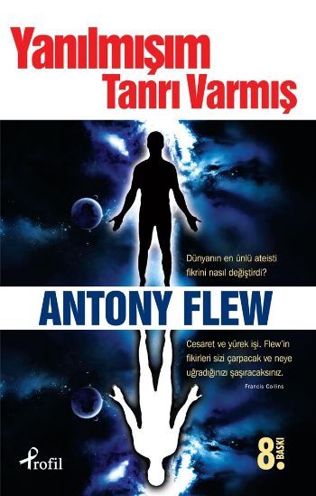 Yanılmışım Tanrı Varmış, Antony Flew
