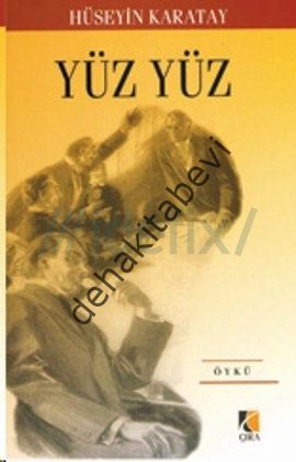 Yüz Yüz, Hüseyin Karatay