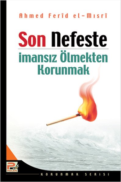 Son Nefeste İmansız Ölmekten Korunmak, Ahmed Ferid el Mısri