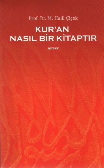 Kur'an Nasıl Bir Kitaptır, M. Halil Çiçek
