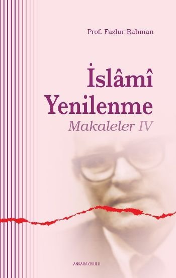 İslami Yenilenme Makaleler 4, Ankara Okulu Yayınları