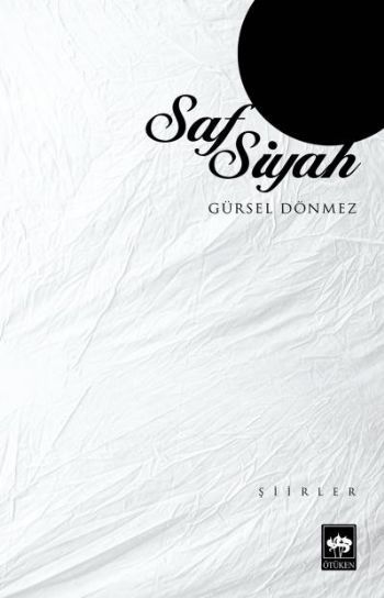 Saf Siyah, Gürsel Dönmez