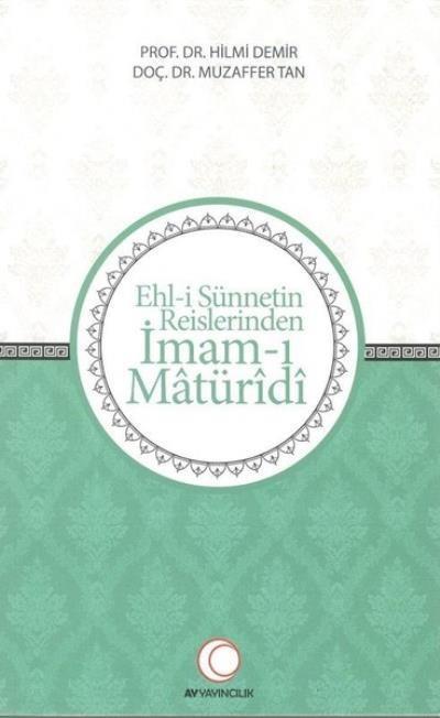Ehli Sünnetin Reislerinden İmamı Matüridi, Hilmi Demir Muzaffer Tan
