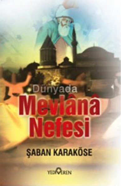 Dünyada Mevlana Nefesi, Şaban Karaköse