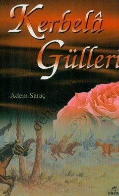 Kerbela Gülleri, Adem Saraç, Ravza Yayınları