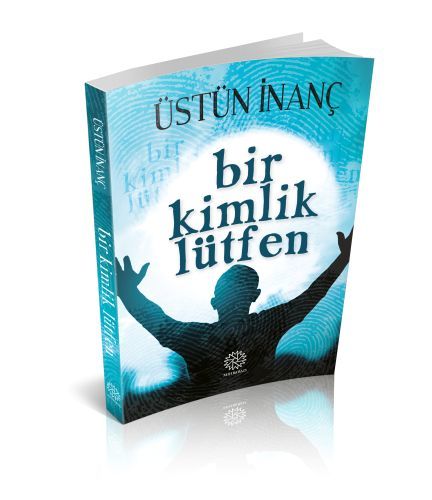 Bir Kimlik Lütfen, Üstün İnanç