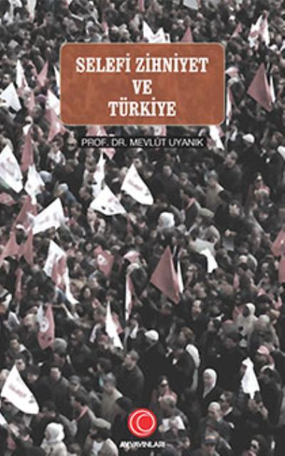 Selefi Zihniyet Ve Türkiye, Ay Yayınları