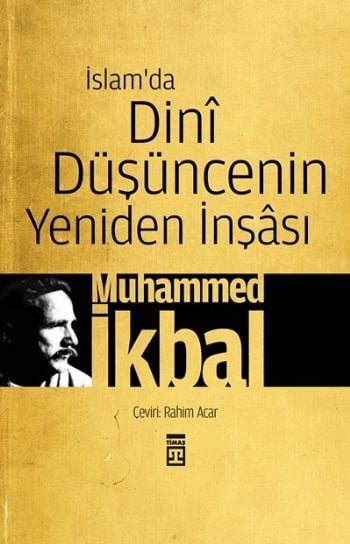 İslamda Dini Düşüncenin Yeniden  İnşası, Timaş Yayınları