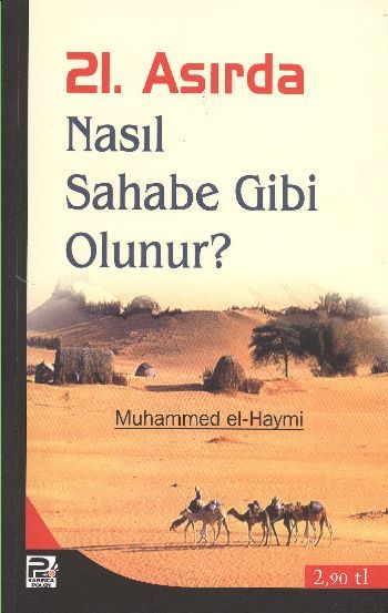 21. Asırda Nasıl Sahabe Gibi Olunur?
