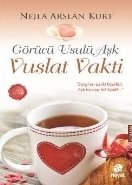 Görücü Usulü Aşk / Vuslat Vakti, Nejla Arslan Kurt
