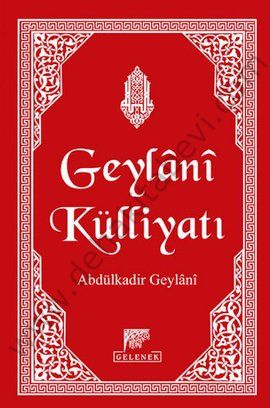 Geylani Külliyatı (Şamua), Seyyid Abdülkadir Geylani, Gelenek Yayıncılık