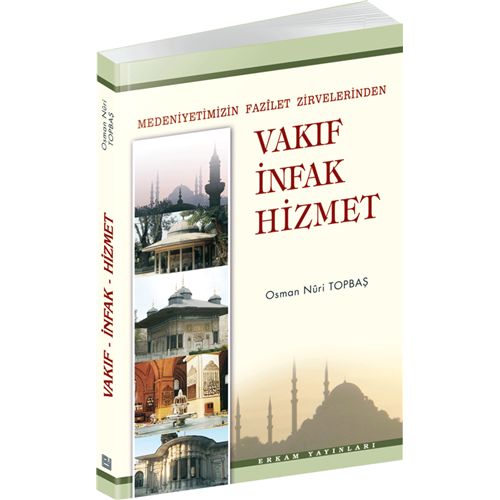 Vakıf İnfak Hizmet, Osman Nuri Topbaş, Erkam Yayınları