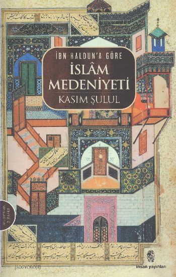 İbn Haldun´A Göre İslam Medeniyeti, İnsan Yayınları
