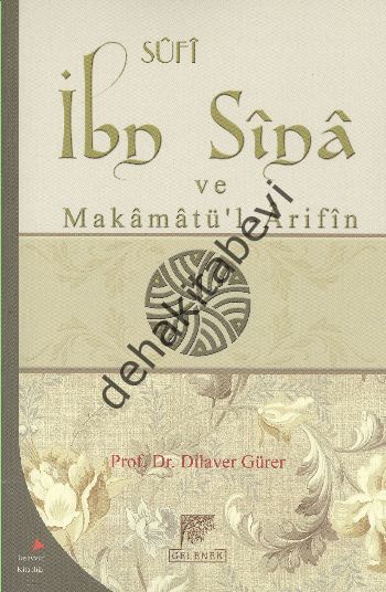 Sufi İbn Sina ve Makamatü'l Arifin, Dilaver Gürer