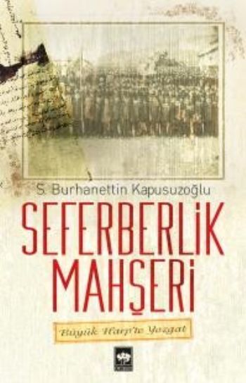 Seferberlik Mahşeri, S. Burhanettin Kapusuzoğlu