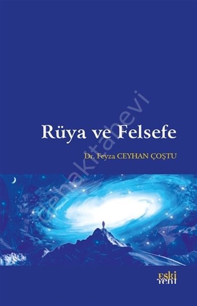 Rüya ve Felsefe, Feyza CEYHAN COŞTU