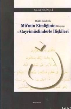 Mümin Kimliğinin Oluşumu Ve Gayrimüslimlerle İlişkileri, Araştırma Yayınları