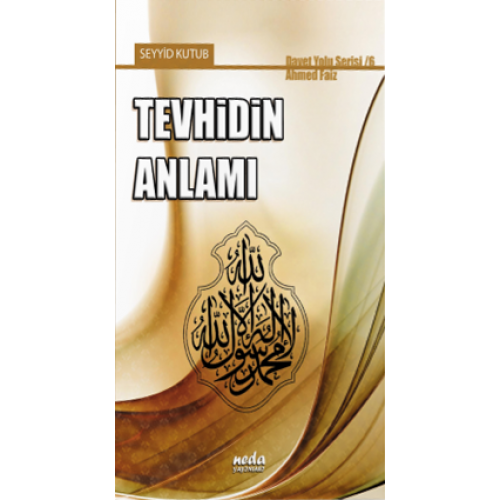 Tevhidin Anlamı, Seyyid Kutub, Neda Yayınları