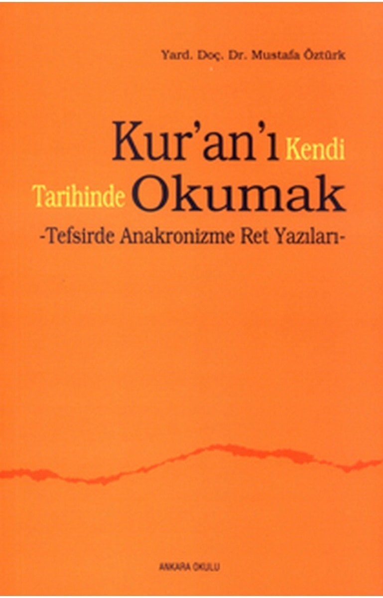 Kur´An´I Kendi Tarihinde Okumak, Ankara Okulu Yayınları