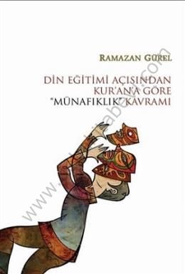 Din Eğitimi Açısından Kurana Göre Münafıklık Kavramı, Düşün Yayıncılık