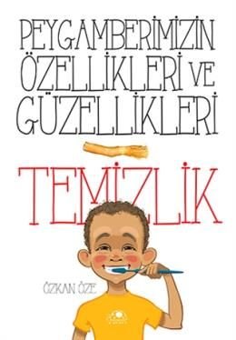 Peygamberimizin Özellikleri Ve Güzellikleri 1''Temizlik''