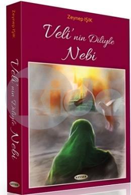 Velinin Diliyle Nebi, Zeynep Işık, Kevser Yayınları