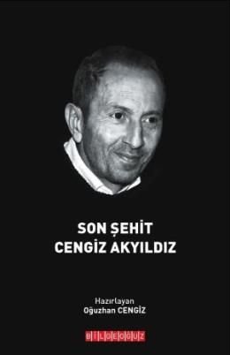 Son Şehit Cengiz Akyıldız, Oğuzhan Cengiz