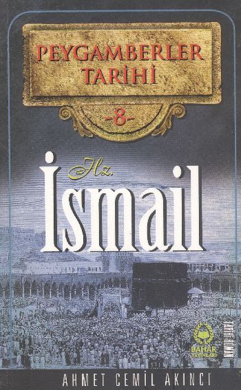 Hz. İsmail, Ahmet Cemil Akıncı, Tarihi Roman