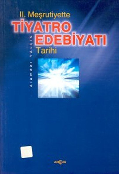 2. Meşrutiyette Tiyatro Edebiyatı Tarihi,