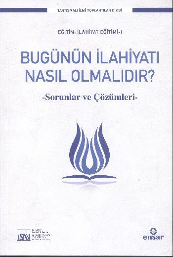 Bugünün İlahiyatı Nasıl Olmalıdır?, Ensar Neşriyat