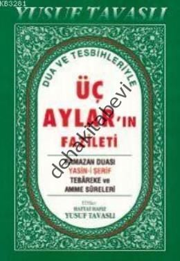 Dua ve Tesbihleriyle Üç Aylar'ın Fazileti (El Boy) (E07), Yusuf Tavaslı