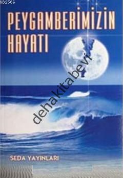 Peygamberimizin Hayatı, Abdullah Aydın, Seda Yayınları