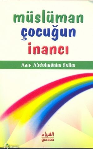 Müslüman Çocuğun İnancı, Guraba Yayınları