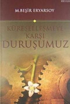 Küreselleşmeye Karşı Duruşumuz