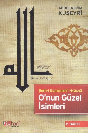 Onun Güzel İsimleri, İmam Kuşeyri, İlk Harf