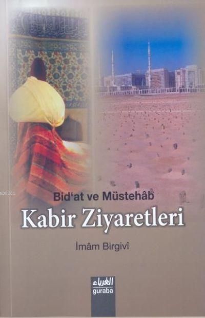Bidat ve Müstehab Kabir Ziyaretleri, İmam Birgivi