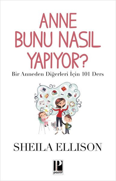 Anne Bunu Nasıl Yapıyor, Sheila Ellison