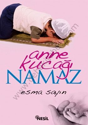 Anne Kucağı Namaz, Esma Sayın