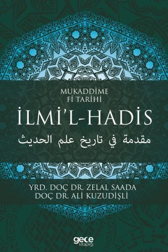 Mukaddime Fi Tarihi İlmil Hadis, Zelal Saada Ali Kuzudişli