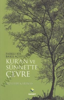 Kuran ve Sünnette Çevre; Farklı Bir Bakış Açısıyla