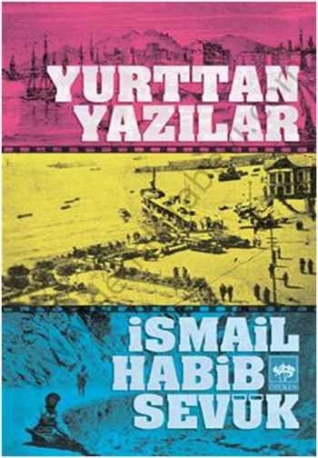 Yurttan Yazılar, İsmail Habib Sevük