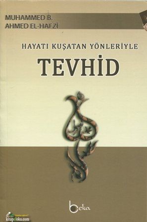 Hayatı Kuşatan Yönleriyle Tevhid